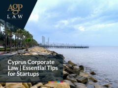 Cyprus Corporate Law | Essential Tips for Startups